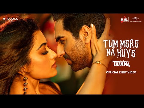 Tum Mere Na Huye (Lyrical) Thamma | Ayushmann K, Rashmika M | Sachin-Jigar, Madhubanti B, Amitabh B
