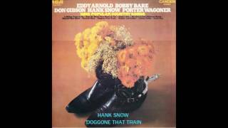 Hank Snow DOGGONE THAT TRAIN