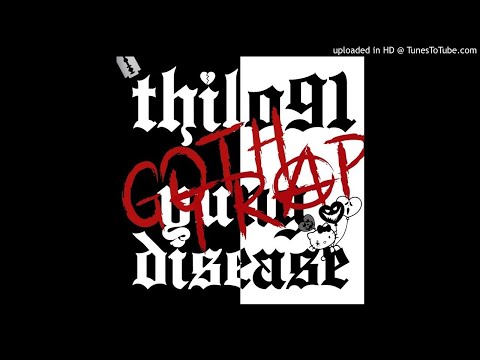 thilo91 x yung disease - GOTHTRAP EP