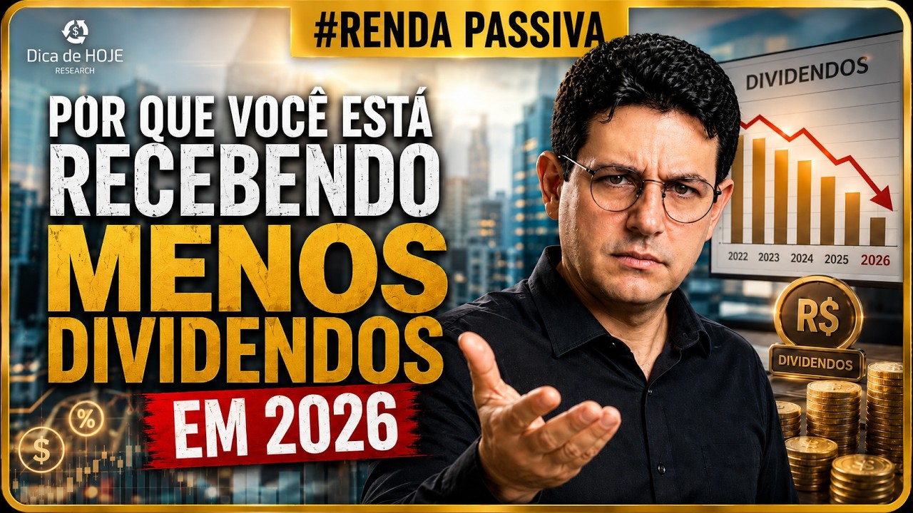 Por que você está recebendo MENOS DIVIDENDOS em 2026