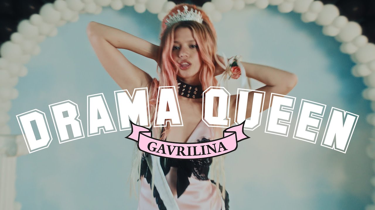 Gavrilina — Drama Queen