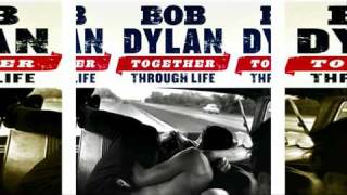 Dylan: Beyond Here Lies Nothing (Together Through Life -- 2009)