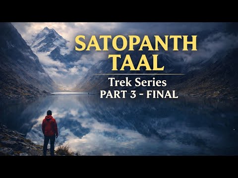 Satopanth Taal Trek Part 3 (FINAL) | Chakratirth to Satopanth Lake | The Sacred Himalayan Journey