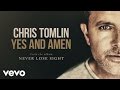 Chris Tomlin - Yes And Amen (Audio)