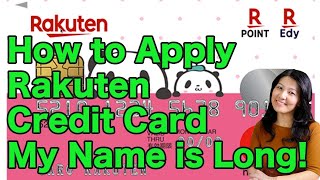 How to Apply Rakuten Credit Card - My name is too long!