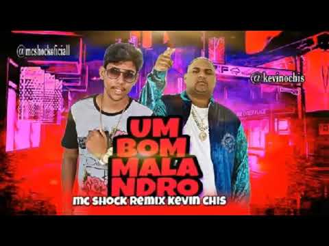 MC Shock Remix Kevin O Crhis - UM BOM MALANDRO