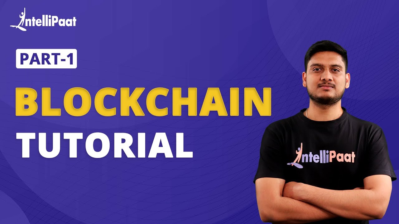What is Blockchain Technology | Blockchain Tutorial Part-1 | Intellipaat