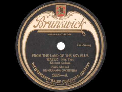 Paul Ash and his Granada Orchestra - From the Land of the Sky Blue Water - 1923