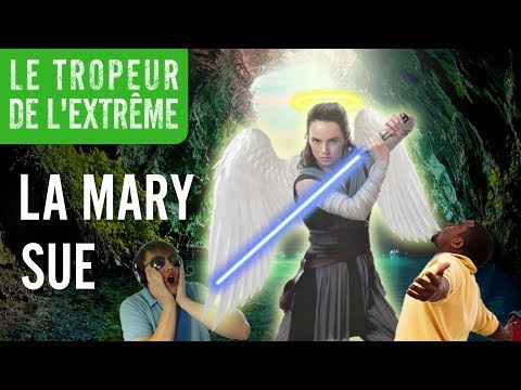 Mary Sue : Le PIRE Personnage DU MONDE - LTDE