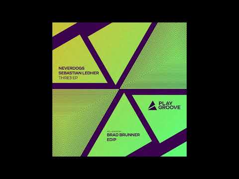 Neverdogs, Sebastian Ledher - Thre3 (Brad Brunner & EdiP Remix)