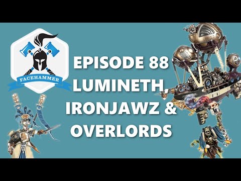 Episode 88: Lumineth, Ironjawz and Overlords!