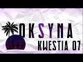 Kwestia 0.7 (TOKSYNA) Kwestia 0.7 (TOKSYNA)