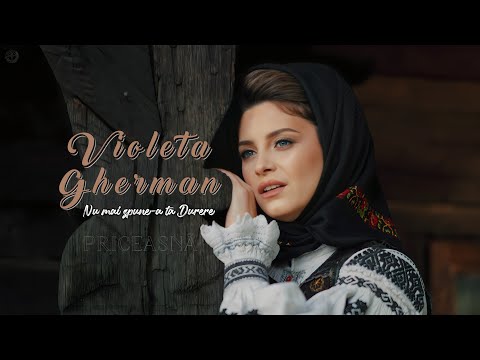 Violeta Gherman - Nu mai spune-a ta durere ( Priceasnă)