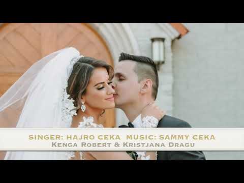 Hajro Ceka- Kenga Robert & Kristjana Dragu