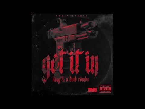 King TU x DMB Rambo - Get It In