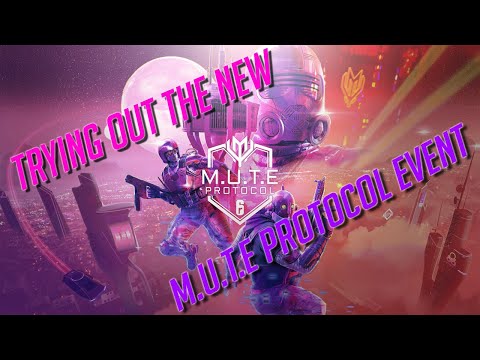 Trying out the New M.U.T.E Protocol Event || Rainbow Six Siege