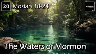 Come Follow Me - Mosiah 18-24: The Waters of Mormon