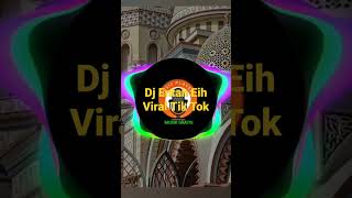 Download lagu DJ Entah Eih .Lagu Arab Viral Di Tik Tok mp3