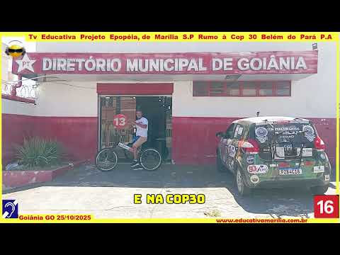 Tv Educativa A Epopéia de Marília S.P à Cop 30 2.025 Diretório Municipal do PT Goiânia GO