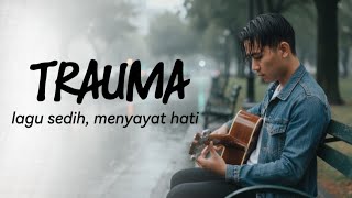 Download lagu TRAUMA - deryl official (Original Lyrics Video) | lagu sedih menyayat hati  mp3
