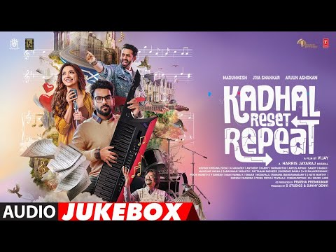 Kadhal Reset Repeat Audio Jukebox | Madumkesh,Arjun Ashokan,Jiya Shankar | Harris Jayaraj | Vijay