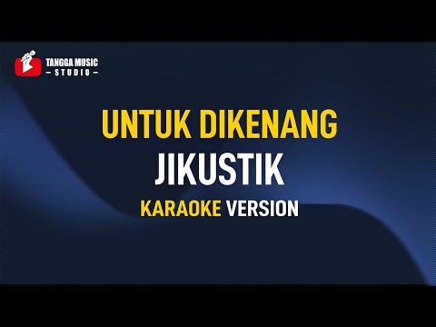 Jikustik - Untuk Dikenang (Karaoke)
