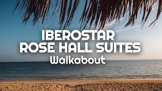 Iberostar Rose Hall Suites, Jamaica | FULL WALKABOUT TOUR 2022 | Jamaica All Inclusive Resort