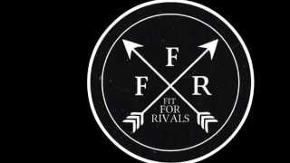 Fit For Rivals- Cut Off Your Hands