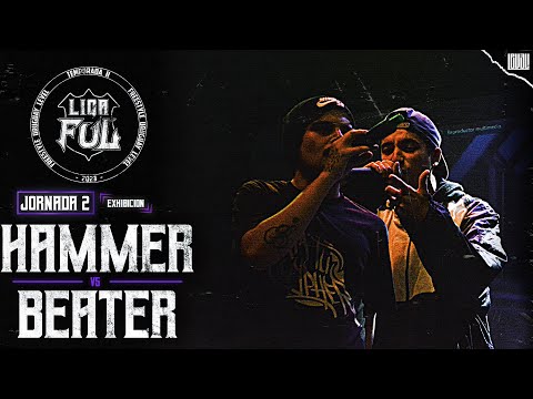 HAMMER vs BEATER (EXHIBICION) | LIGA FUL JORNADA 2 | TEMPORADA II