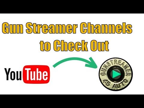 Gun Streamer Channels to Check Out