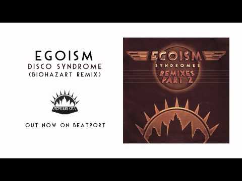Egoism "Disco Syndrome" (BiohazArt Remix) [Neptuun City]