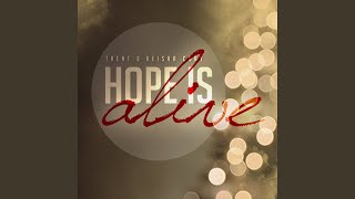 Hope Is Alive