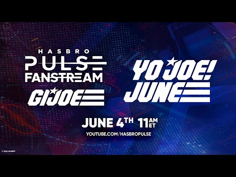 Yo Joe June G.I. Joe Fanstream | Hasbro Pulse | June 2024
