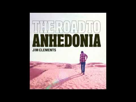 The Road To Anhedonia - Jim Clements