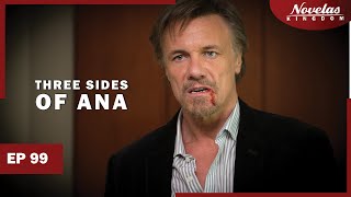 THREE SIDES OF ANA | Episode - 99 | ( English Dubbed ) Mexico Novela Series