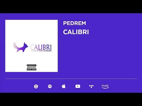 Pedrem - Calibri (ft. Pedro Lourenço)