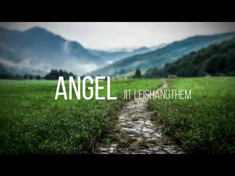 Angel - Jit Leishangthem ( Lyrics Video)