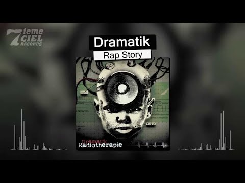 Dramatik // Radiothérapie // Rap Story (audio)