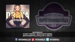 Khleo Thomas - Draya (Cotdamn) [Instrumental] (Prod. By Hype) + DOWNLOAD LINK