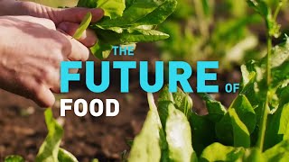 Why Food Matters Now More Than Ever | Future of Food5