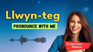 How to pronounce Llwyn-Teg
