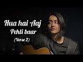Hua Hai Aaj Pehli Baar Anushka Gautam Guitar Cover