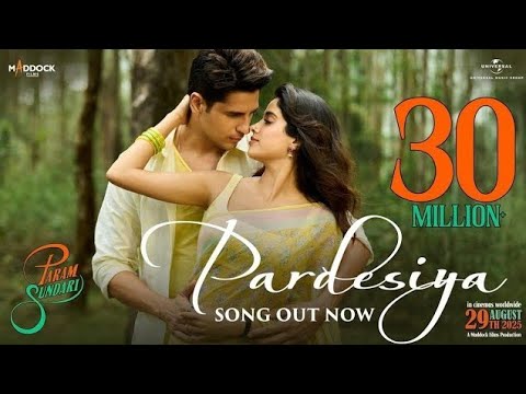 Pardesiya Mila Hai Tu Mujhe Jab Se(Official Video) | Jhanvi Kapoor,Sidharth Malhotra | Param Sundari