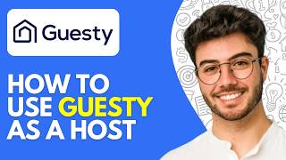 How to Use Guesty as a Host | Use Guesty for Hosts (2026)