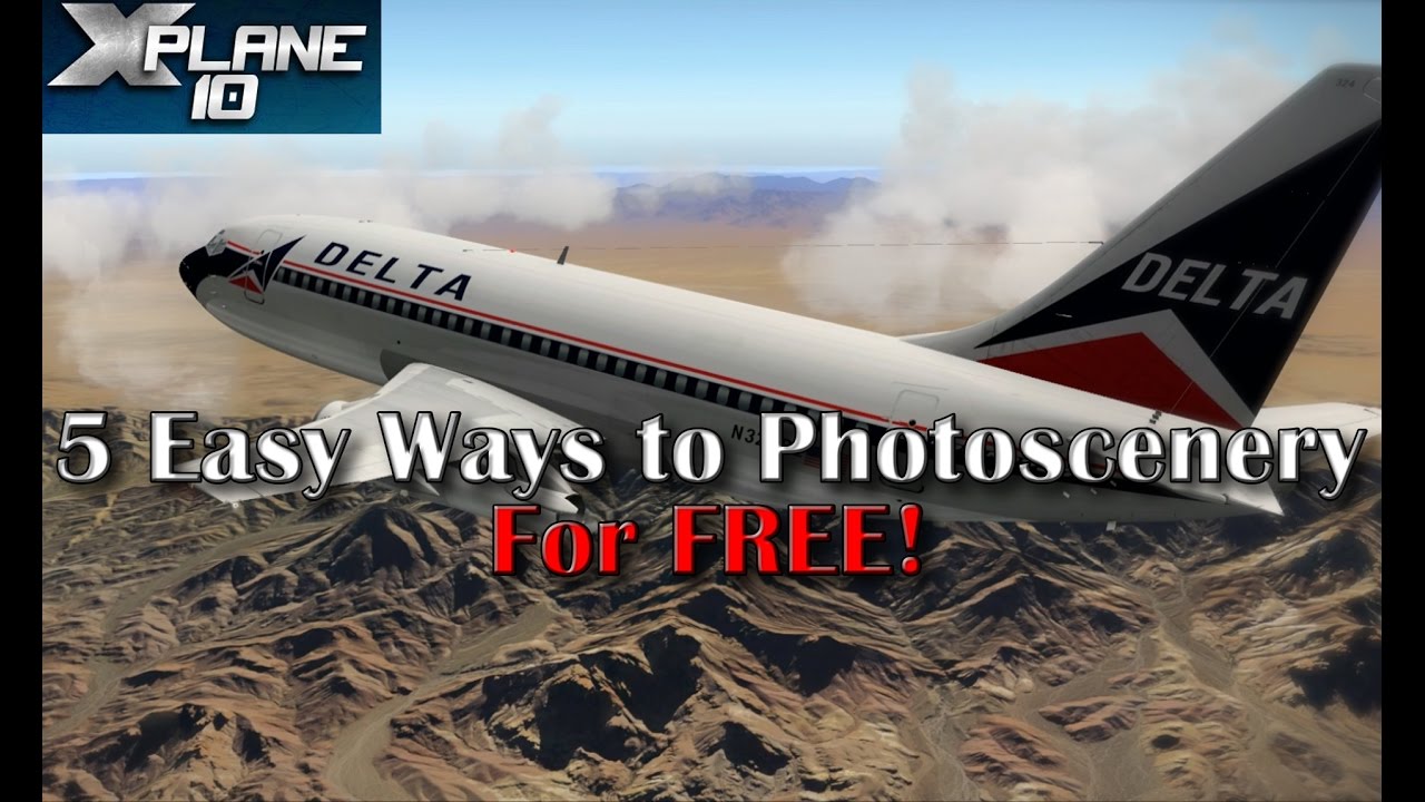 5 Easy Ways to Photoscenery in X-plane 10 - For FREE!!!