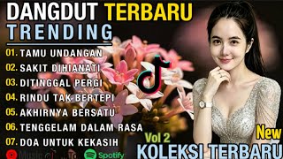 Download lagu DANGDUT TERBARU 💯 TAMU UNDANGAN | LAGU DANGDUT SEDIH PALING ENAK mp3