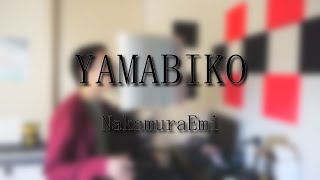 YAMABIKO - NakamuraEmi (Cover)
