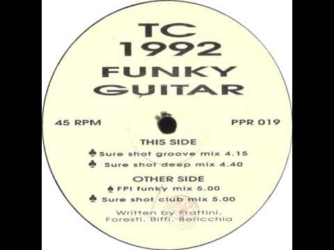 TC 1992 - Funky Guitar (Sure Shot Club Mix)