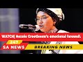 WATCH Noxolo Grootboom S Emotional Farewell