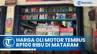 Imbas Pelemahan Rupiah, Harga Oli Motor MPX di Kota Mataram Tembus Rp100 Ribu per Botol